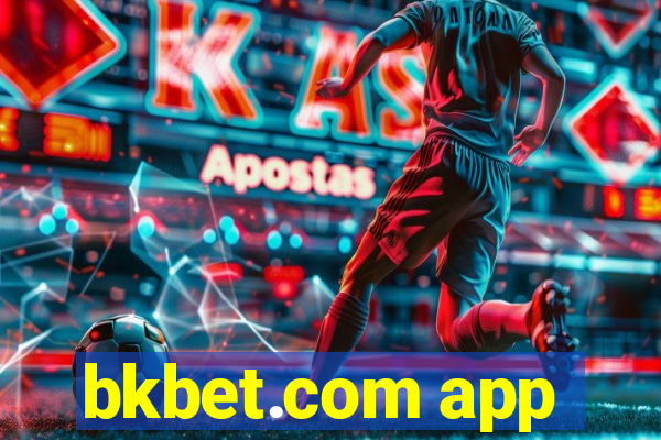 bkbet.com app